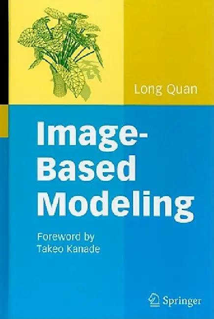 Image-Based Modeling (English, Long Quan)