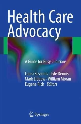 Health Care Advocacy (English, Laura Sessums | Lyle Dennis | Mark Liebow)