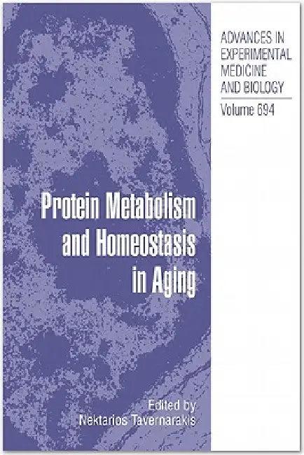 Protein Metabolism and Homeostasis in Aging (English, Nektarios Tavernarakis)