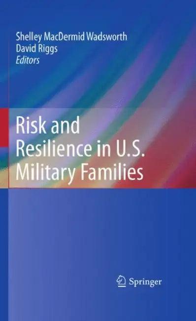 Risk and Resilience in U.S. Military Families (English, Shelley Macdermid-Wadsworth | David Riggs)