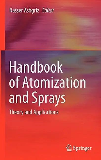 Handbook of Atomization and Sprays (English, Nasser Ashgriz)