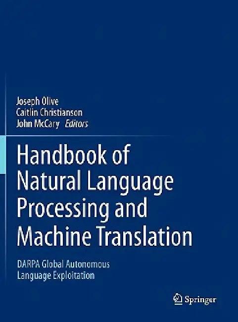 Handbook of Natural Language Processing and Machine Translation (English, Joseph Olive | Caitlin Christianson | John McCary)