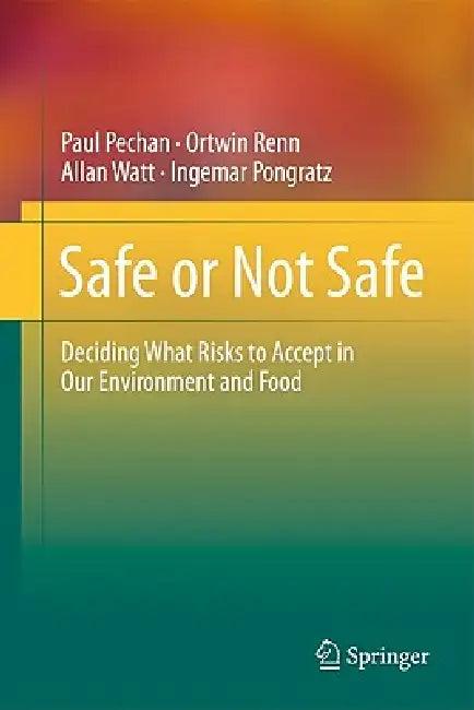 Safe or Not Safe (English, Paul Pechan | Ortwin Renn | Allan Watt)