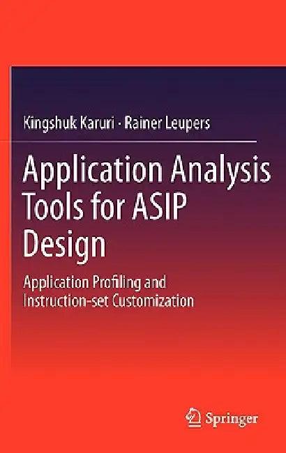 Application Analysis Tools for Asip Design (English, Kingshuk Karuri | Rainer Leupers)