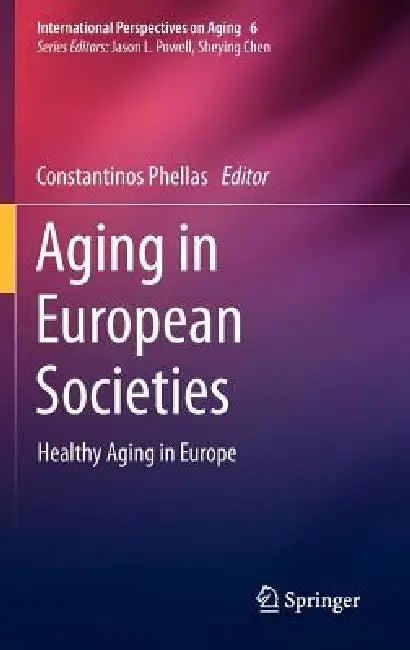 Aging in European Societies (English, Constantinos Phellas)