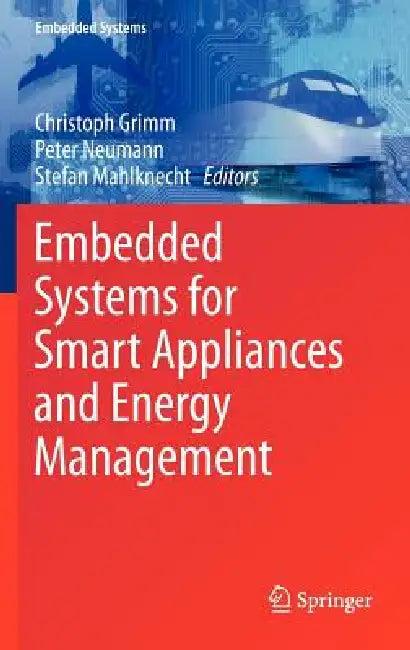 Embedded Systems for Smart Appliances and Energy Management (English, Christoph Grimm | Peter Neumann | Stefan Mahlknecht)