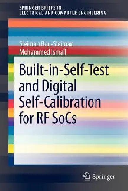 Built-In-Self-Test and Digital Self-Calibration for RF Socs (English, Sleiman Bou-Sleiman | Mohammed Ismail)
