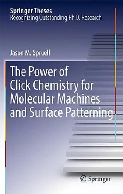 The Power of Click Chemistry for Molecular Machines and Surface Patterning (English, Jason M. Spruell)