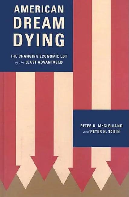 American Dream Dying (English, Peter D. McClelland | Peter Tobin)