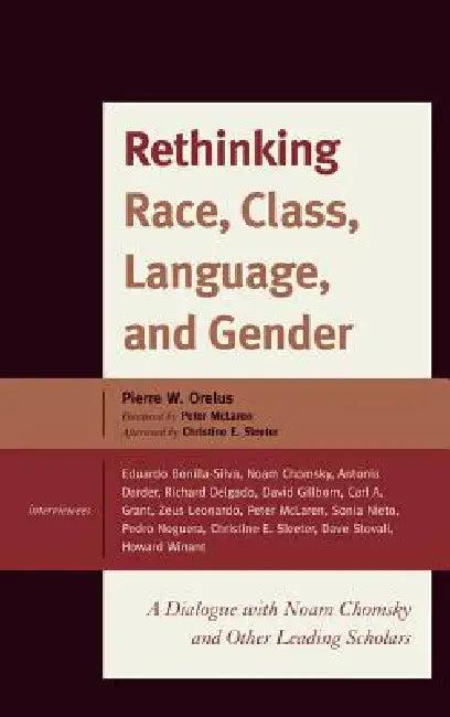 Rethinking Race, Class, Language, and Gender (English, Pierre Wilbert Orelus)