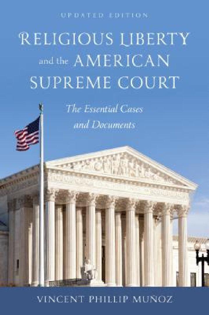 Religious Liberty and the American Supreme Court (English, Vincent Phillip Munoz)