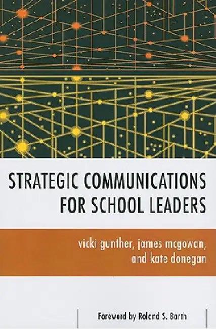 Strategic Communications for School Leaders (English, Vicki Gunther | James McGowan | Kate Donegan)