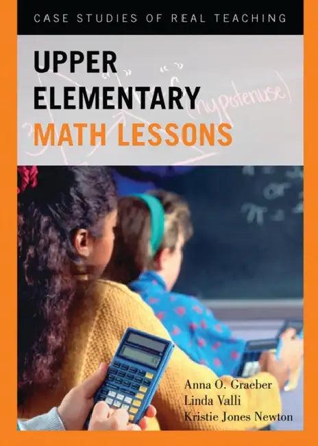 Upper Elementary Math Lessons (English, Anna O. Graeber | Linda Valli | Kristie Jones Newton)