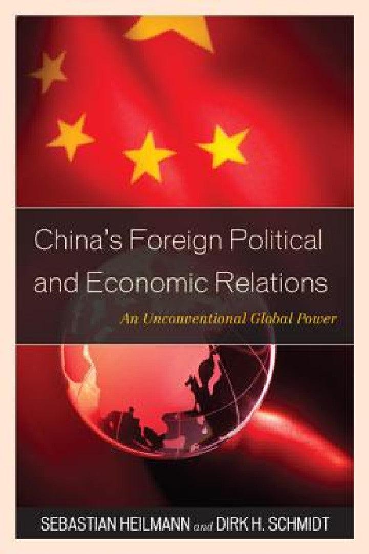 China's Foreign Political and Economic Relations (English, Sebastian Heilmann | Dirk H. Schmidt)