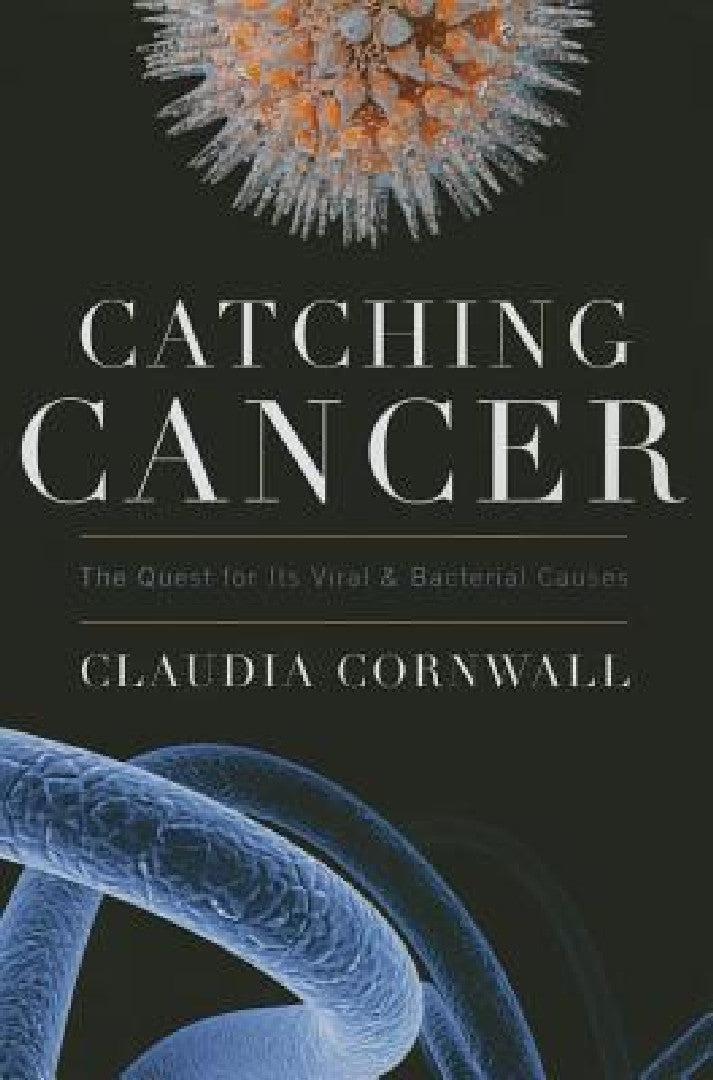 Catching Cancer (English, Claudia Cornwall)