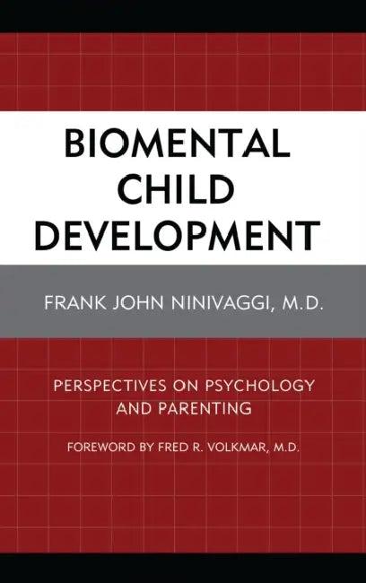 Biomental Child Development (English, Frank John Ninivaggi | Fred R. Volkmar)