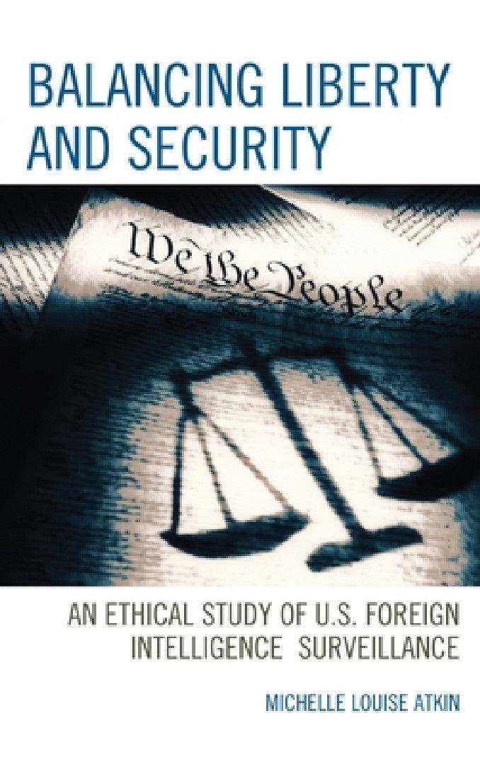 Balancing Liberty and Security (English, Michelle Louise Atkin)