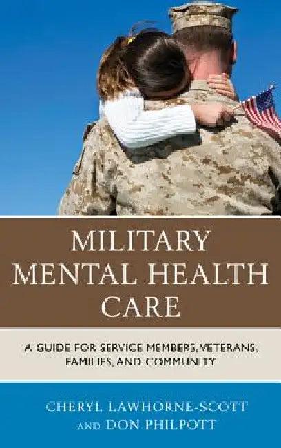 Military Mental Health Care (English, Cheryl Lawhorne-Scott | Don Philpott | Sgt Major Bryan Battaglia)