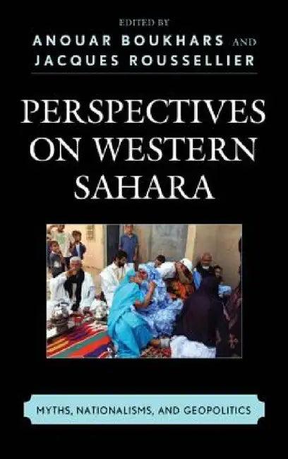Perspectives on Western Sahara (English, Anouar Boukhars | Jacques Roussellier)