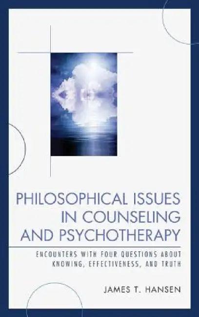 Philosophical Issues in Counseling and Psychotherapy (English, James T. Hansen)