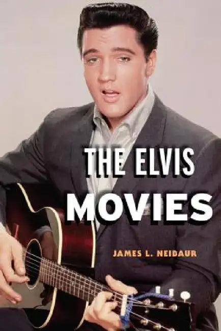 Elvis Movies (English, James L. Neibaur)