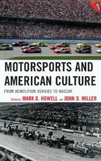 Motorsports and American Culture (English, Mark D. Howell | John D. Miller)