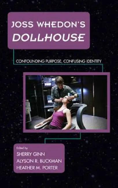 Joss Whedon's Dollhouse (English, Sherry Ginn | Alyson R. Buckman | Heather M. Porter)
