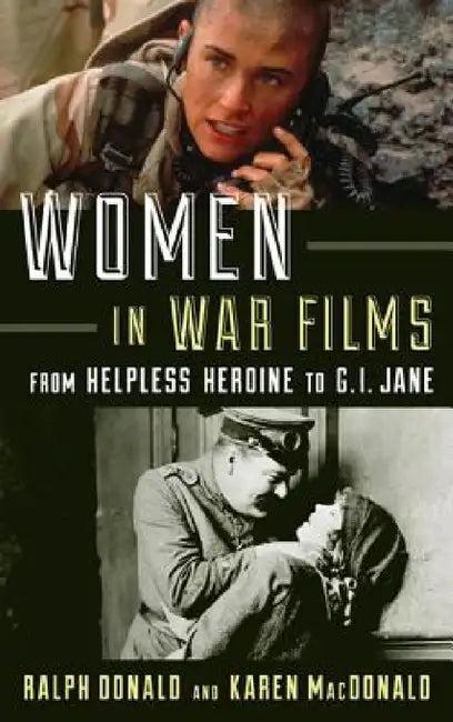 Women in War Films (English, Ralph Donald | Karen MacDonald)
