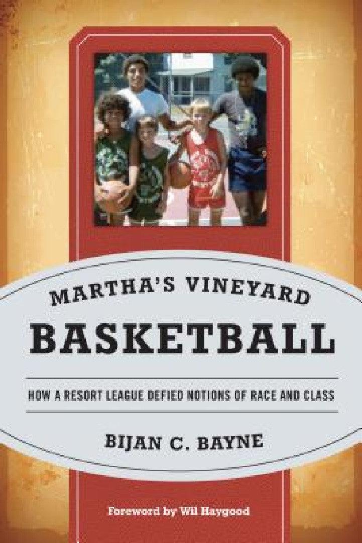 Martha's Vineyard Basketball (English, Bijan C. Bayne)