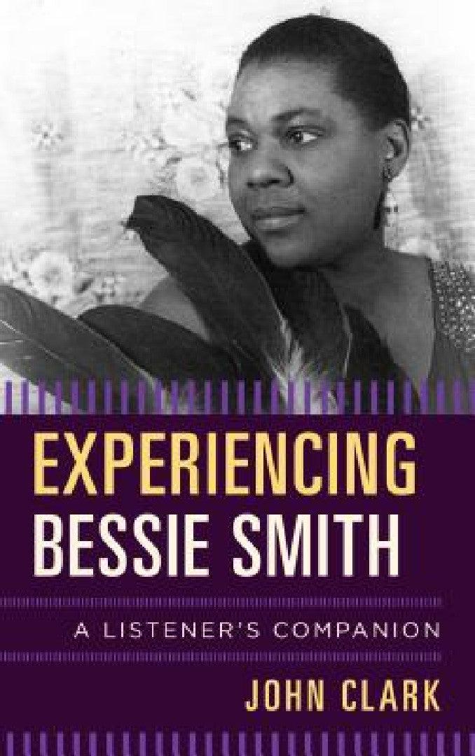 Experiencing Bessie Smith (English, John Clark)
