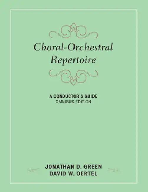 Choral-Orchestral Repertoire (English, Jonathan D. Green | David W. Oertel)