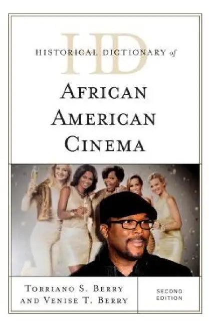 Historical Dictionary of African American Cinema (English, S. Torriano Berry | Venise T. Berry)