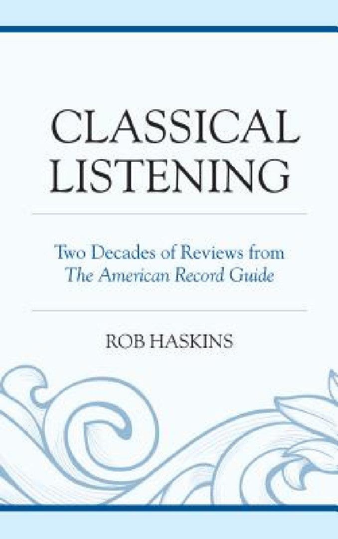 Classical Listening (English, Rob Haskins)