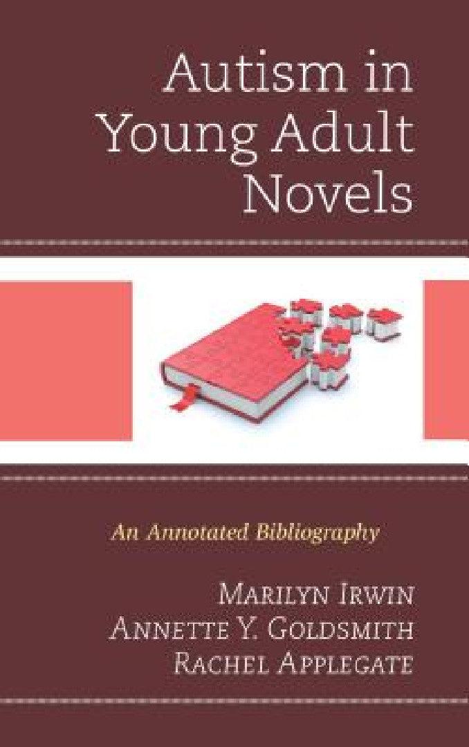 Autism in Young Adult Novels (English, Marilyn Irwin | Annette Y. Goldsmith | Rachel Applegate)