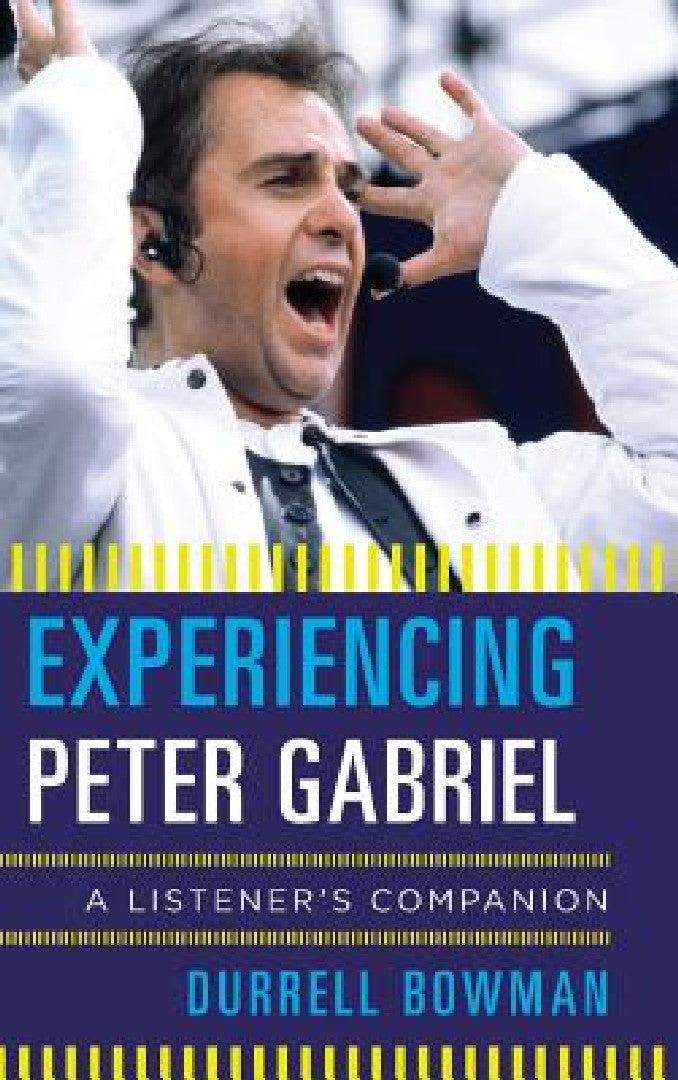 Experiencing Peter Gabriel (English, Durrell Bowman)