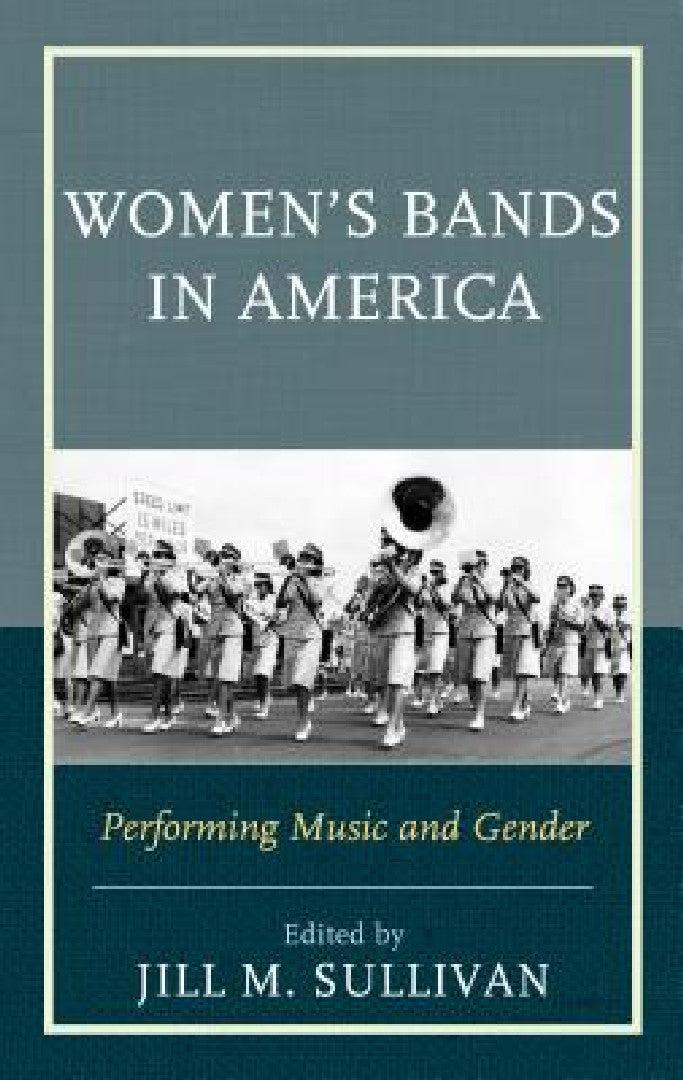 Women's Bands in America (English, Jill M. Sullivan)