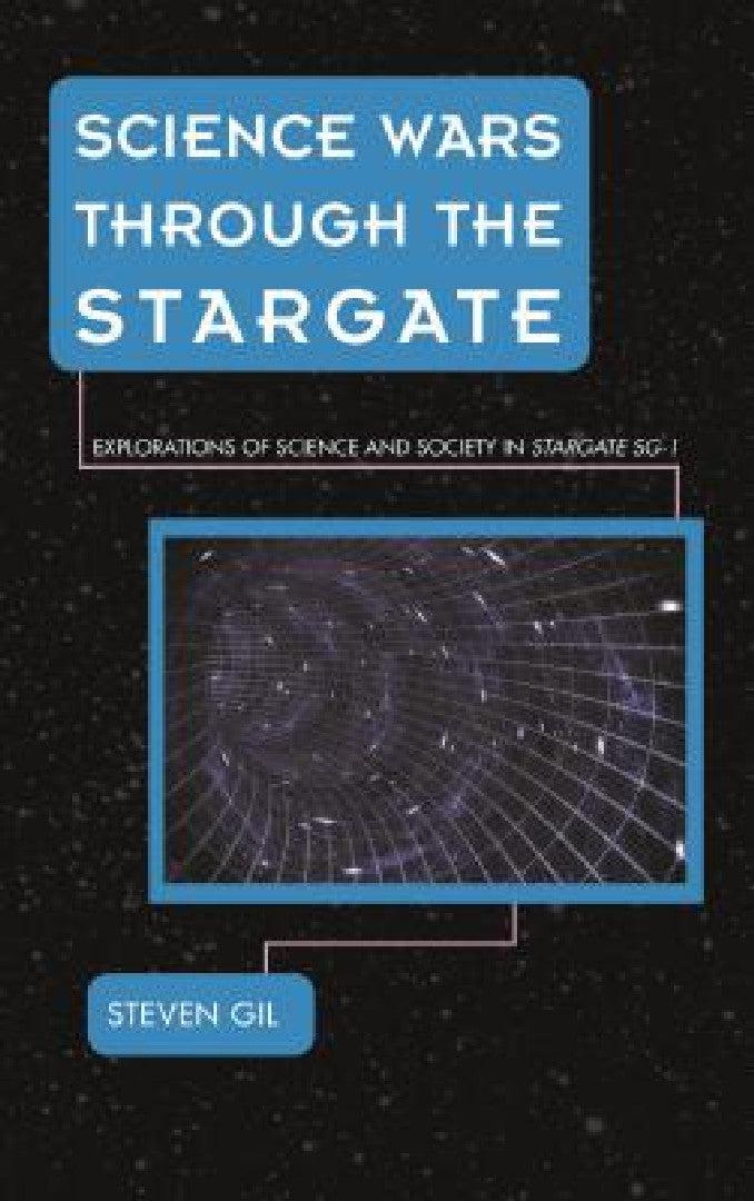 Science Wars through the Stargate (English, Steven Gil)