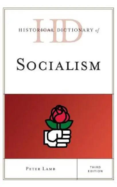 Historical Dictionary of Socialism (English, Peter Lamb)