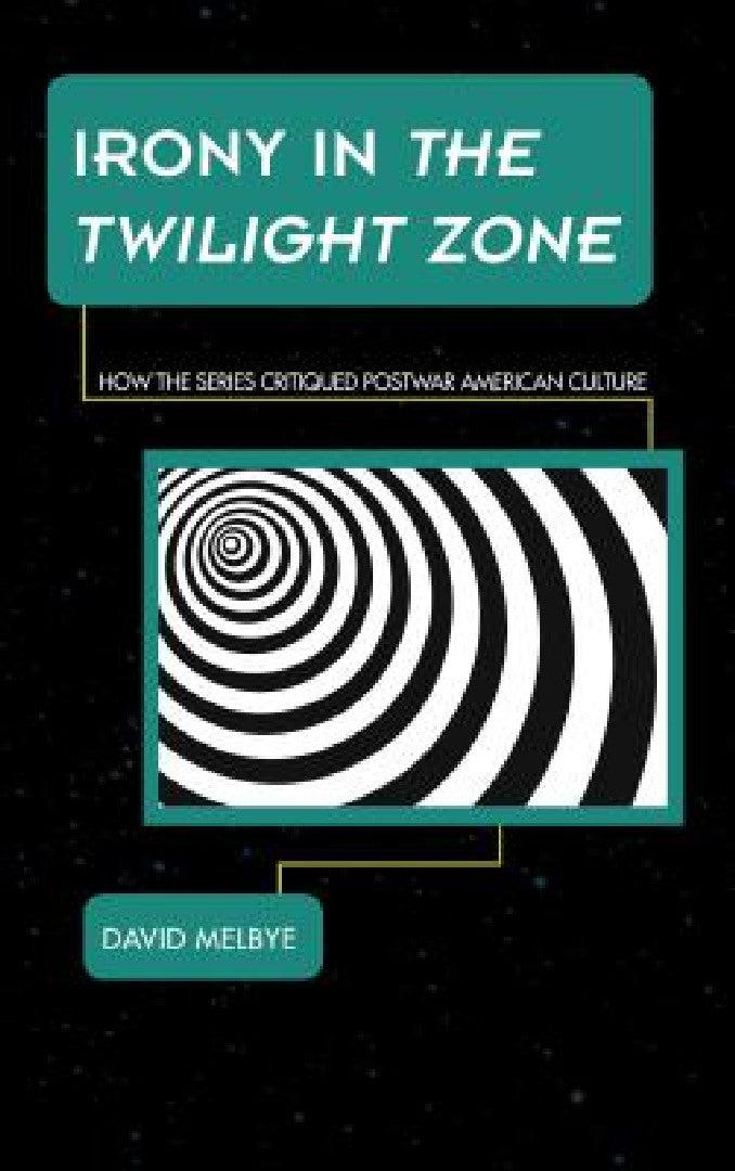 Irony in The Twilight Zone (English, David Melbye)