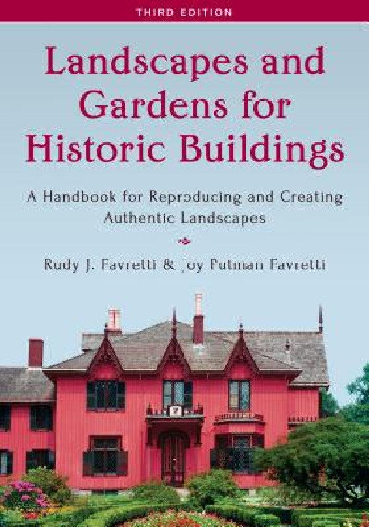 Landscapes and Gardens for Historic Buildings (English, Rudy J. Favretti | Joy Putman Favretti)