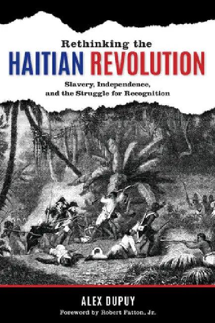 Rethinking the Haitian Revolution (English, Alex Dupuy | Jr. Robert Fatton)