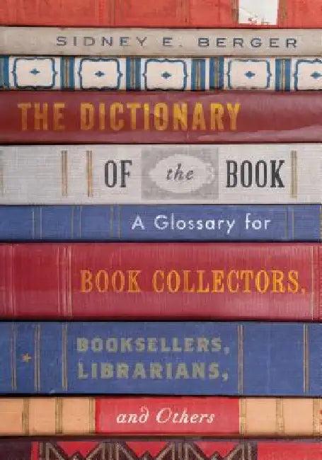 Dictionary of the Book (English, Sidney E. Berger)