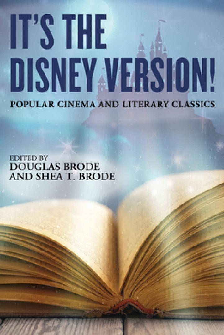 It's the Disney Version! (English, Douglas Brode | Shea T. Brode)