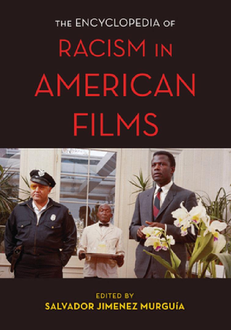 Encyclopedia of Racism in American Films (English, Salvador Jiménez Murguía)