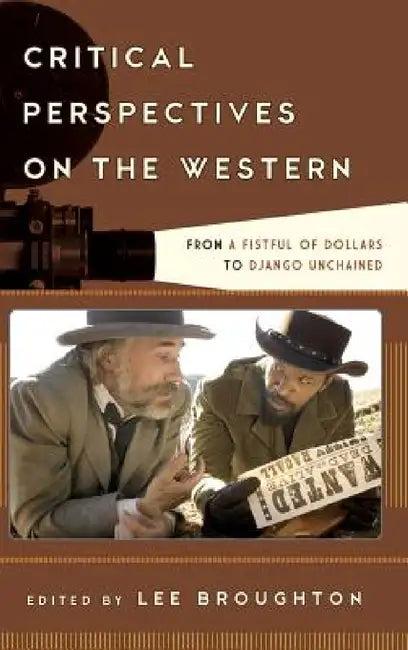 Critical Perspectives on the Western (English, Lee Broughton)