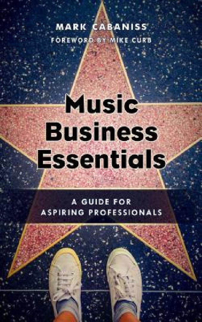 Music Business Essentials (English, Mark Cabaniss | Mike Curb)