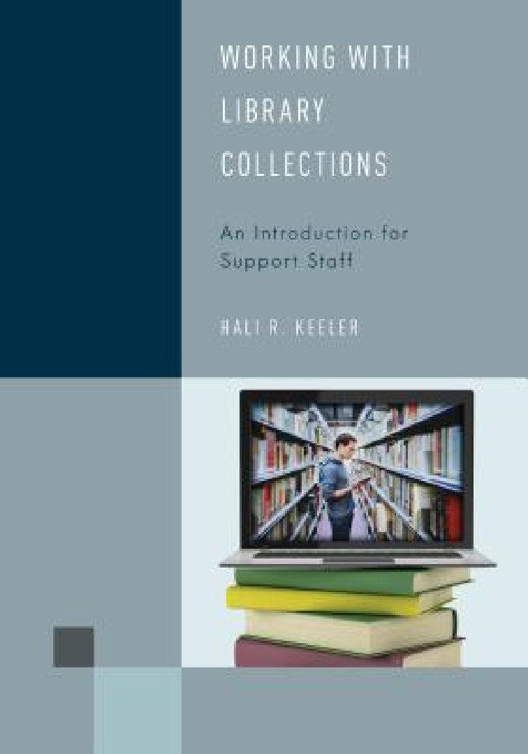 Working with Library Collections (English, Hali R. Keeler)