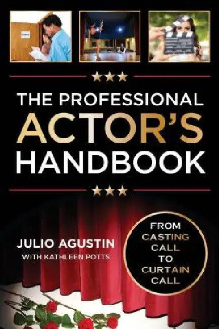 Professional Actor's Handbook (English, Julio Agustin | Kathleen Potts)