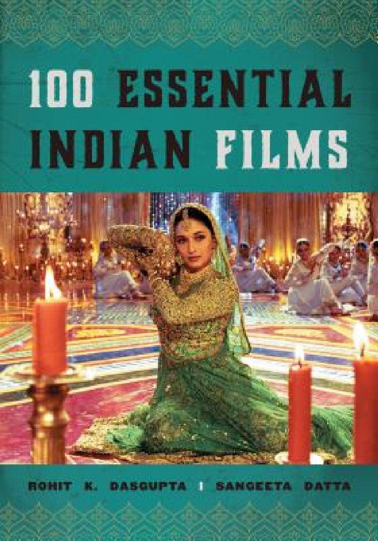 100 Essential Indian Films (English, Rohit K. Dasgupta | Sangeeta Datta)