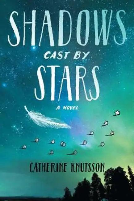 Shadows Cast by Stars (English, Catherine Knutsson)